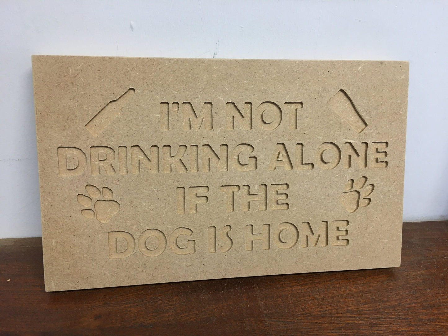 I’m not drinking alone free standing sign Dog Lovers