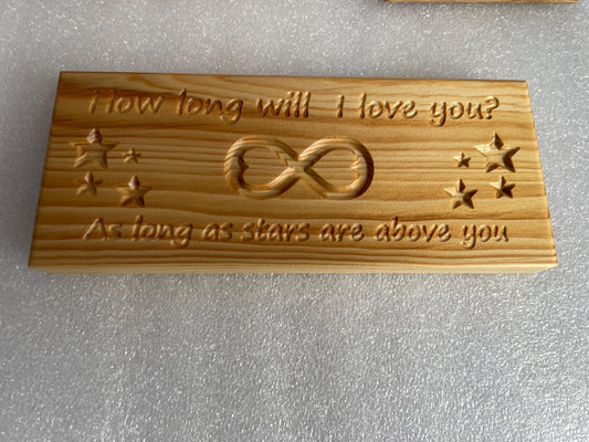Wooden Love plaque sign, How long will I love you as long as the stars are above you. Solid Oak wood. valentines Gifts Free standing